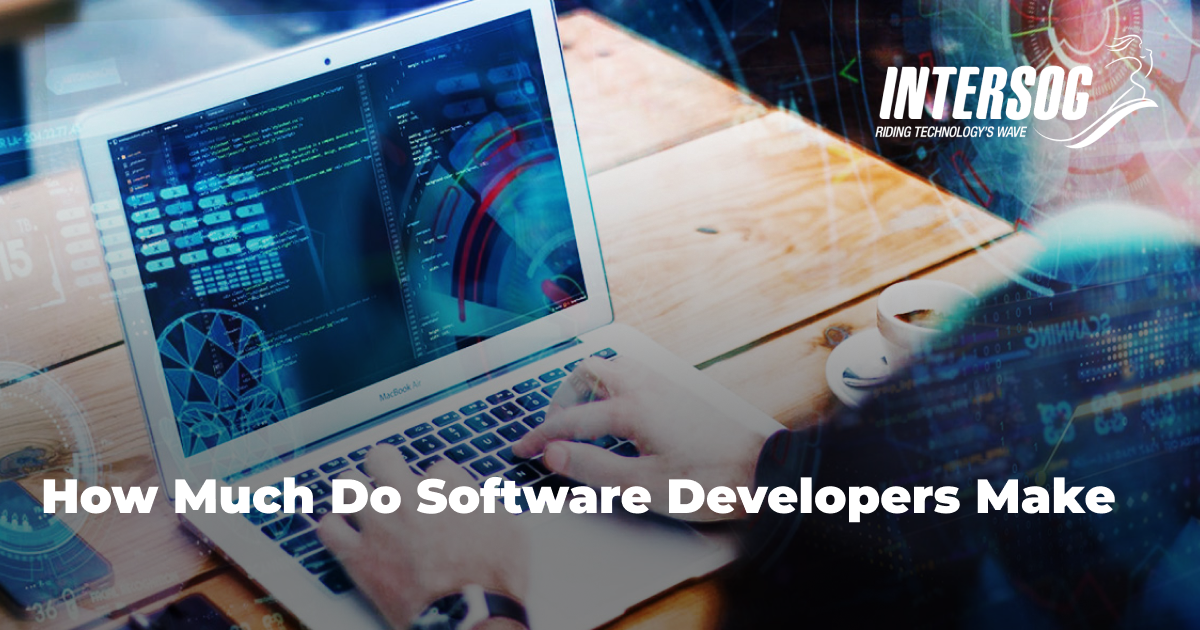 How Much Do Software Developers Make Intersog