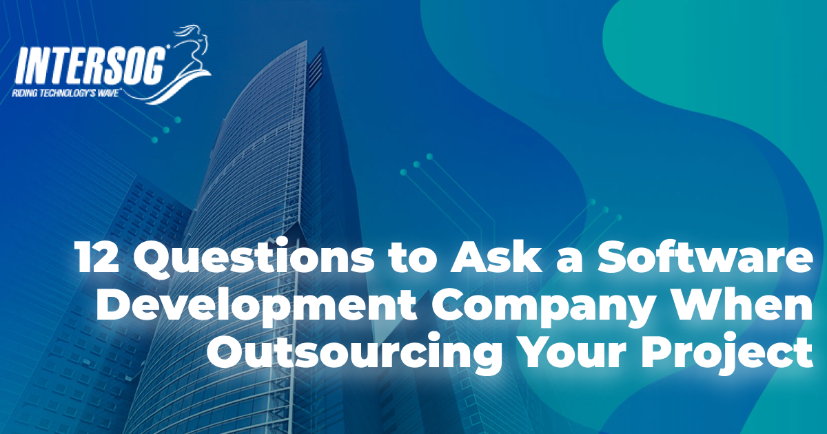 Software Development Client’s Questionnaire: 12 Questions to Ask Vendor